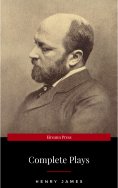 eBook: The Complete Plays of Henry James. Edited by LÃƒÂ©on Edel. With plates, including portraits