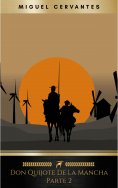 ebook: Segunda parte del ingenioso caballero don Quijote de la Mancha: Volume 2 (El Quijote)