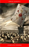 eBook: The Complete Works of Lewis Carroll: Alice in Wonderland, Complete Collection, Puzzles From Wonderla