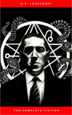 eBook: H.P. Lovecraft: The Ultimate Collection (160 Works by Lovecraft – Early Writings, Fiction, Collabora