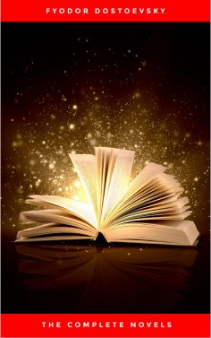 eBook: Fyodor Dostoyevsky: The Complete Novels