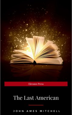 eBook: The Last American A Fragment from The Journal of Khan-li, Prince of Dimph-Yoo-Chur and Admiral in th