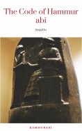 eBook: The Oldest Code of Laws in the World The code of laws promulgated by Hammurabi, King of Babylon B.C.