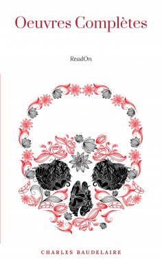 ebook: Charles Baudelaire: Oeuvres Complètes