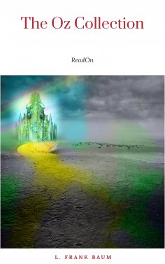 ebook: The Wizard of Oz 15 Book Collection: The Wonderful Wizard of Oz Box Set, The Marvellous Land of Oz, 