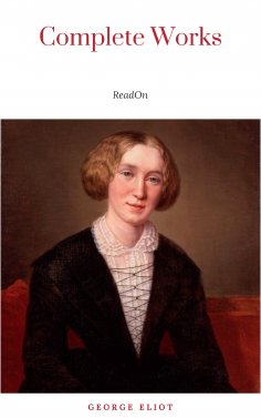 eBook: The Complete Works of George Eliot.(10 Volume Set)(limited to 1000 Sets. Set #283)(edition De Luxe)