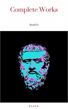 ebook: Plato: The Complete Works (31 Books)