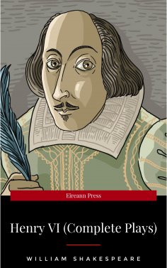 ebook: Henry VI (Complete Plays)