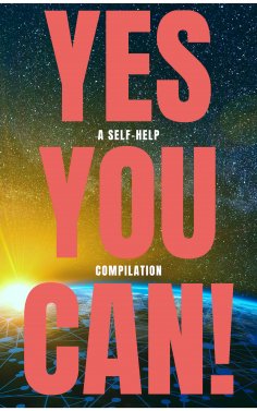 ebook: Yes You Can! - 50 Classic Self-Help Books That Will Guide You and Change Your Life
