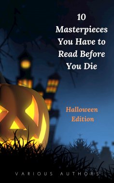 eBook: 10 Masterpieces You Have to Read Before You Die [Halloween Edition]