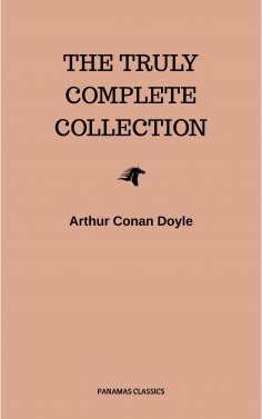 eBook: The Complete Sherlock Holmes Collection: 221B (Illustrated)