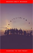 eBook: Pushing To The Front : Success Under Difficulties