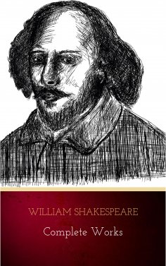 eBook: The Complete Works of William Shakespeare (37 plays, 160 sonnets and 5 Poetry Books With Active Tabl