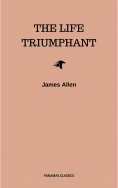 eBook: The Life Triumphant - Mastering the Heart and Mind