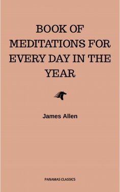 eBook: James Allen's Book Of Meditations For Every Day In The Year