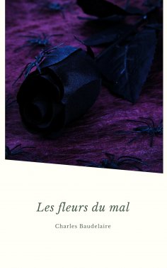 ebook: Les Fleurs du Mal (Les Grands Classiques de la Littérature Française)