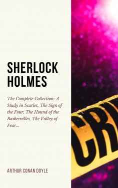 ebook: SHERLOCK HOLMES: The Complete Collection (Including all 9 books in Sherlock Holmes series)