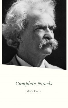 ebook: Mark Twain. The Complete Novels