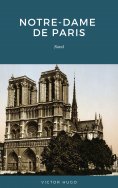 eBook: Notre Dame de Paris: Also Known as The Hunchback of Notre Dame
