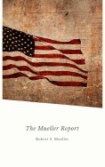 eBook: Report on the Investigation into Russian Interference in the 2016 Presidential Election: Mueller Rep