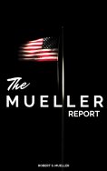 eBook: The Mueller Report: The Full Report on Donald Trump, Collusion, and Russian Interference in the Pres