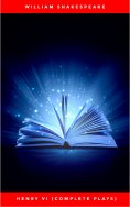 ebook: Henry VI (Complete Plays)