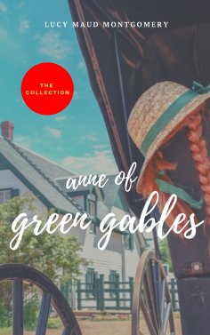 eBook: The Complete Anne of Green Gables Collection