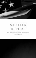ebook: The Mueller Report: Complete Report On The Investigation Into Russian Interference In The 2016 Presi