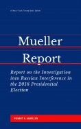 ebook: The Mueller Report: Report on the Investigation into Russian Interference in the 2016 Presidential E
