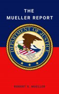 ebook: The Mueller Report: Final Special Counsel Report of President Donald Trump and Russia Collusion