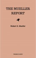 ebook: The Mueller Report: Final Special Counsel Report of President Donald Trump and Russia Collusion