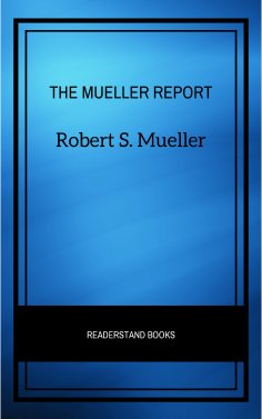 eBook: The Mueller Report: The Full Report on Donald Trump, Collusion, and Russian Interference in the Pres