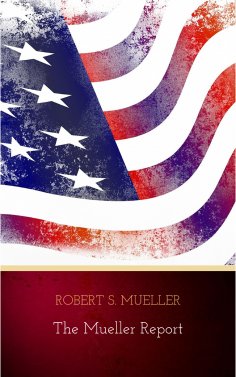 eBook: The Mueller Report: The Findings of the Special Counsel Investigation