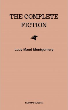 eBook: Complete Novels of Lucy Maud Montgomery
