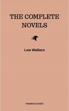 eBook: Lew Wallace: The Complete Novels