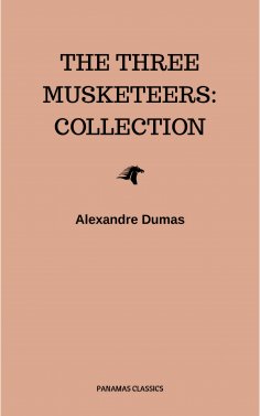 eBook: The Three Musketeers: Collection