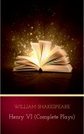 eBook: Henry VI (Complete Plays)