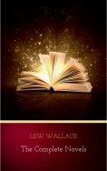 ebook: Lew Wallace: The Complete Novels