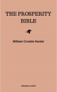 ebook: The Prosperity Bible: The Greatest Writings of All Time On The Secrets To Wealth And Prosperity