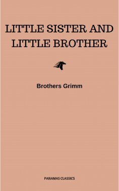 ebook: Little Sister and Little Brother and Other Tales (Illustrated)