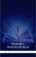 ebook: Victor L. Whitechurch: The Mysteries Collection