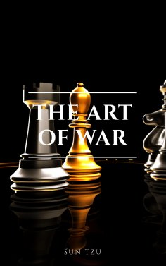 ebook: The Art of War: The Essential Translation of the Classic Book of Life