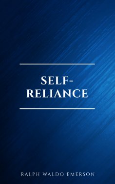 ebook: Self-Reliance: The Wisdom of Ralph Waldo Emerson as Inspiration for Daily Living