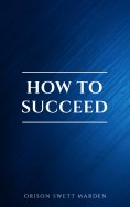 eBook: How to Succeed or, Stepping-Stones to Fame and Fortune