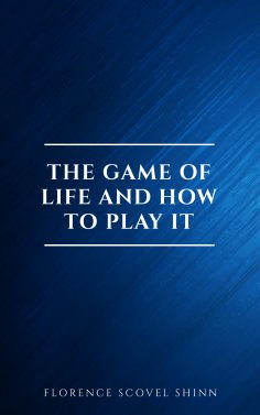 eBook: The Game of Life and How to Play It:The Universe Version