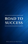 eBook: Road to Success: The Classic Guide for Prosperity and Happiness