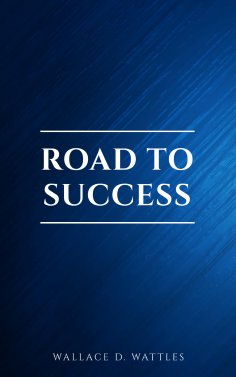ebook: Road to Success: The Classic Guide for Prosperity and Happiness