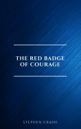 eBook: The Red Badge of Courage: Classic Literature