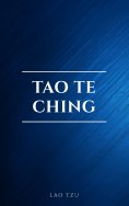 ebook: Lao Tzu : Tao Te Ching : A Book About the Way and the Power of the Way