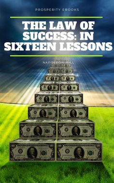 ebook: The Law of Success: In Sixteen Lessons